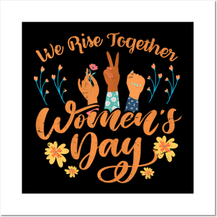 We Rise Together Womens Day Women Empowerment Posters and Art